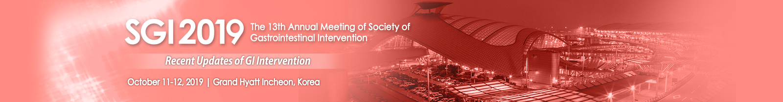 SGI 2019 The 11th Annual Meeting of Society of Gastrointestinal Intervention